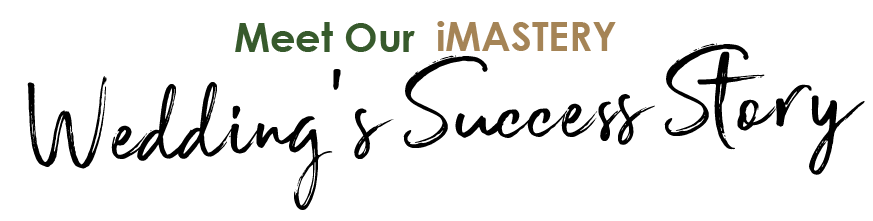 Meet Our iMASTERY Wedding's Success Story
